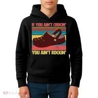 If You Ain't Crocin' You Ain't Rockin' Kids Hoodie thumb 4