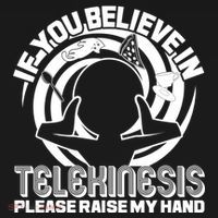 If You Believe In Telekinesis Raise My Hand Hoodie thumb 7