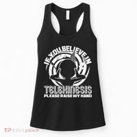 If You Believe In Telekinesis Raise My Hand Women's Tank Top thumb 0