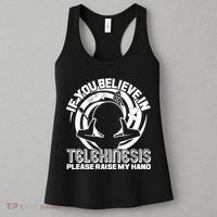 If You Believe In Telekinesis Raise My Hand Women's Tank Top thumb 3