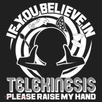 If You Believe In Telekinesis Raise My Hand Hat thumb 2
