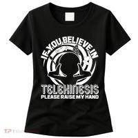 If You Believe In Telekinesis Raise My Hand Women's T-Shirt thumb 0