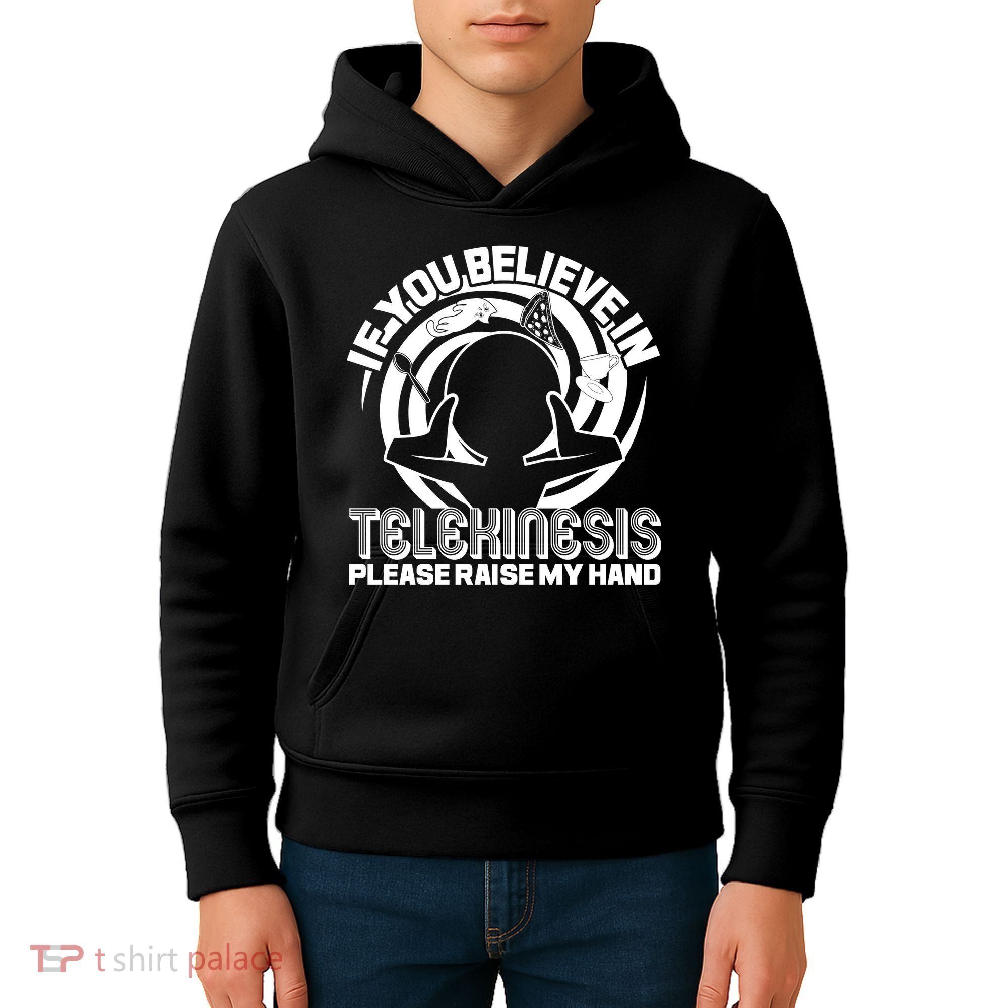 If You Believe In Telekinesis Raise My Hand Kids Hoodie
