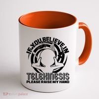 If You Believe In Telekinesis Raise My Hand Coffee Mug thumb 1