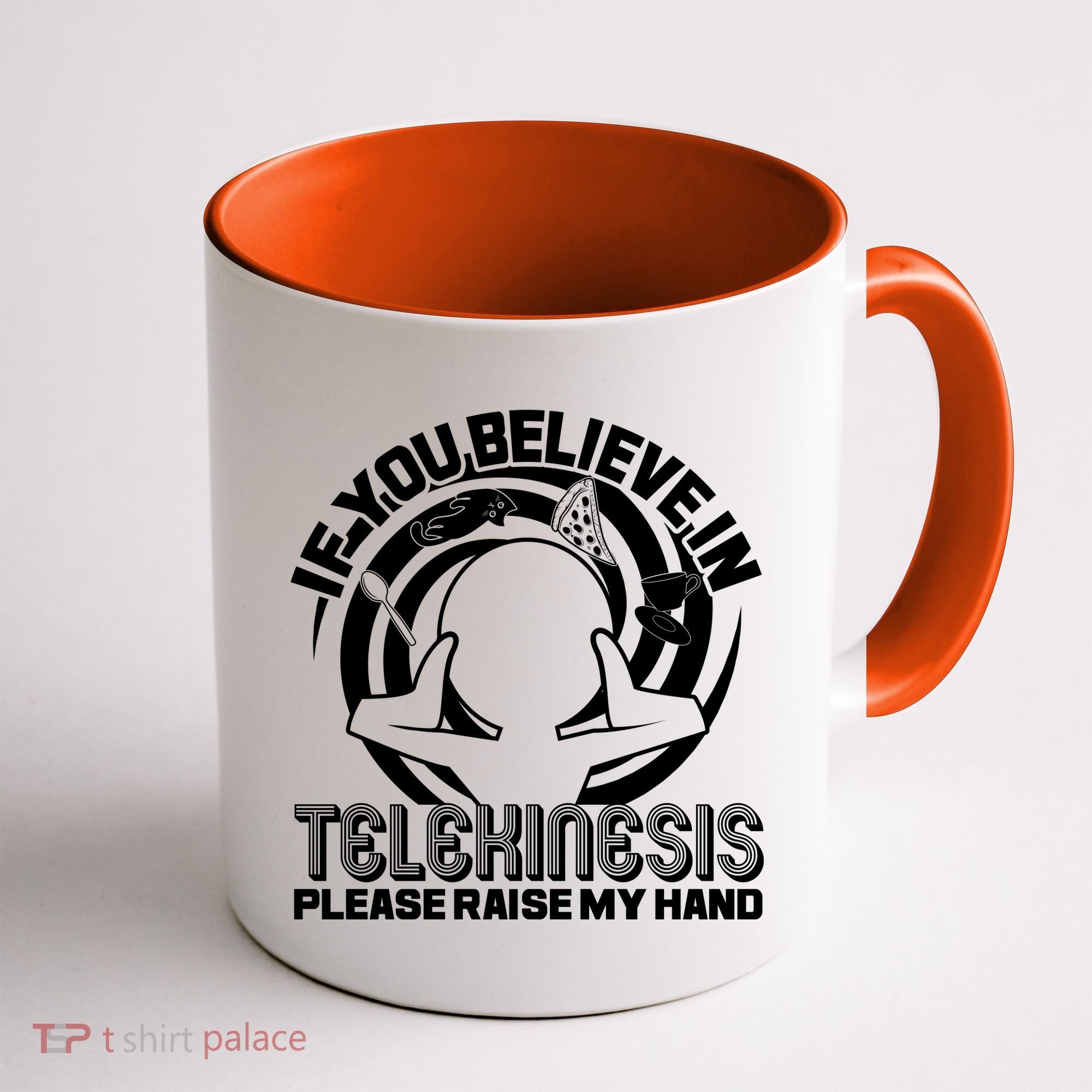 If You Believe In Telekinesis Raise My Hand Coffee Mug
