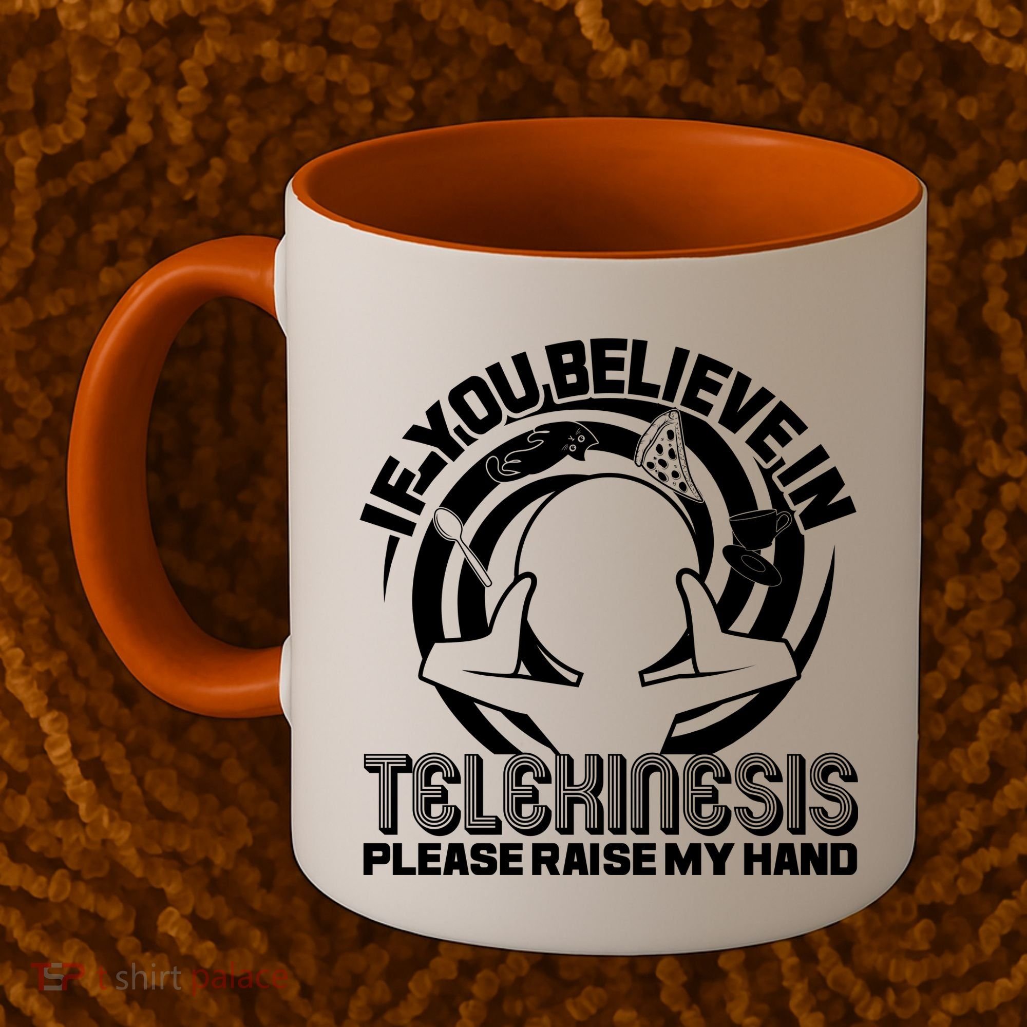 If You Believe In Telekinesis Raise My Hand Coffee Mug