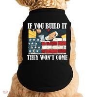 If You Build It They Won't Come Funny Trump Doggie Tank thumb 0