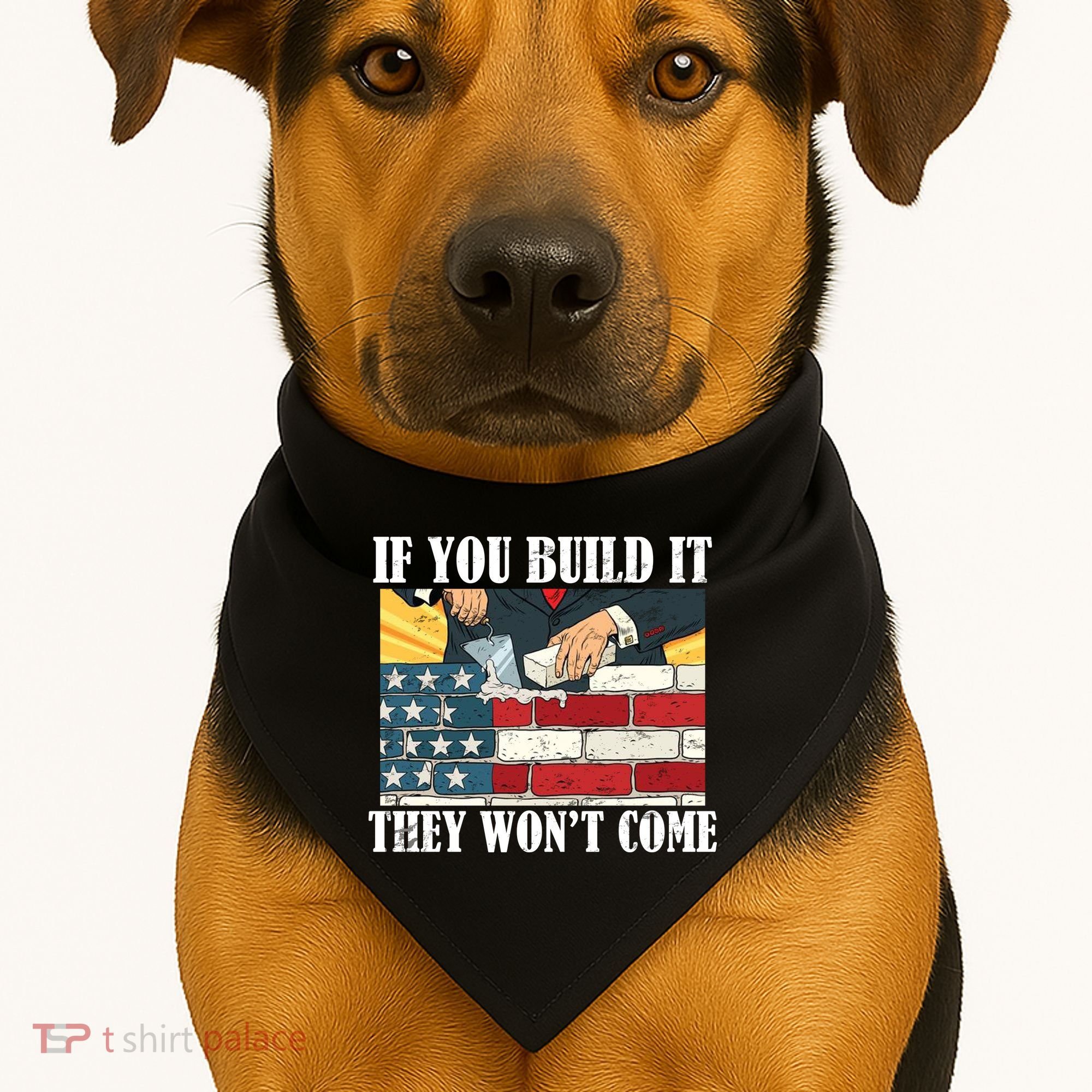 If You Build It They Won't Come Funny Trump USA-Made Doggie Bandana
