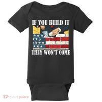If You Build It They Won't Come Funny Trump Baby Bodysuit thumb 0