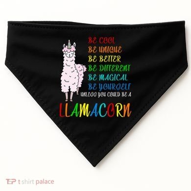 If You Can be Anything Be A Llamacorn USA-Made Doggie Bandana
