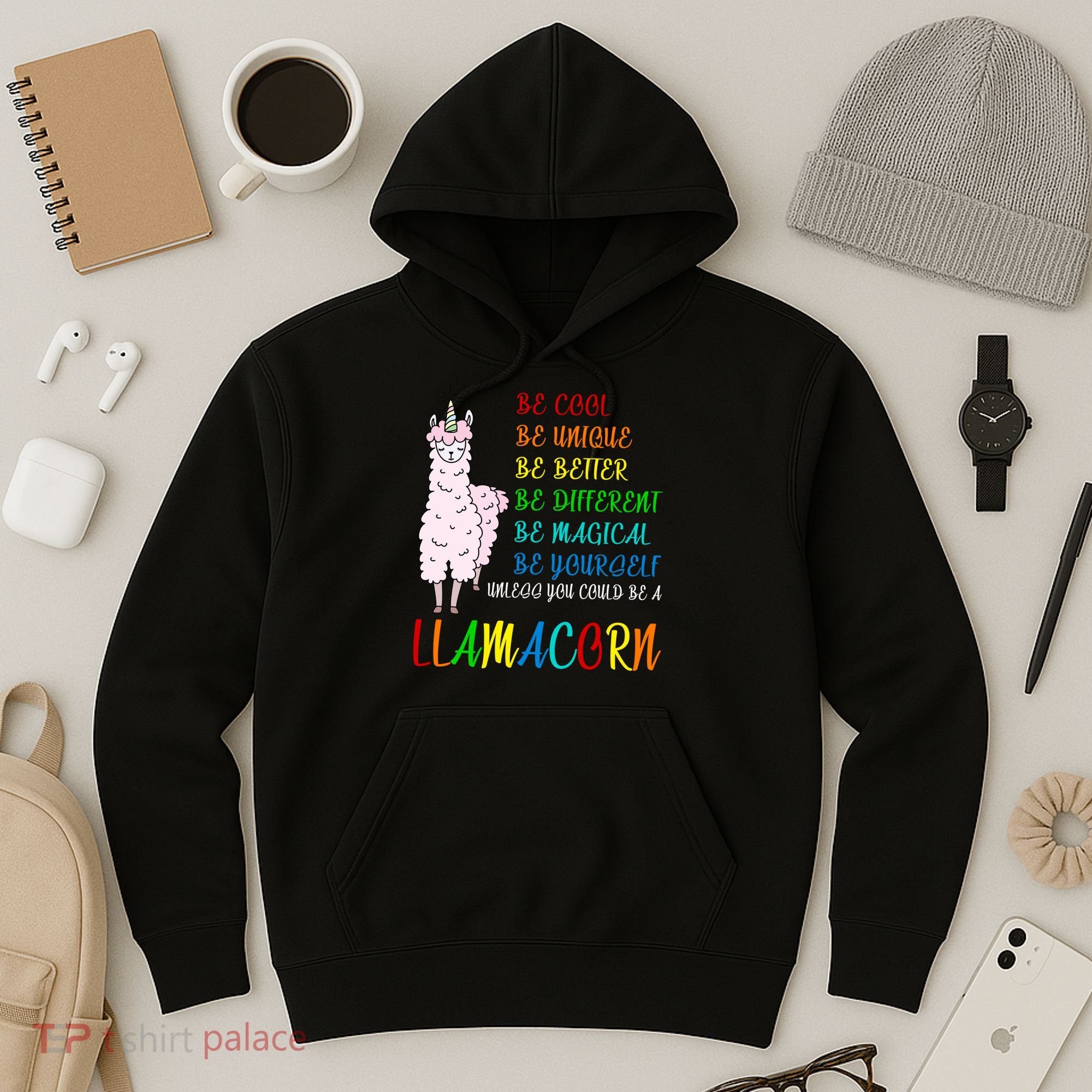 If You Can be Anything Be A Llamacorn Hoodie