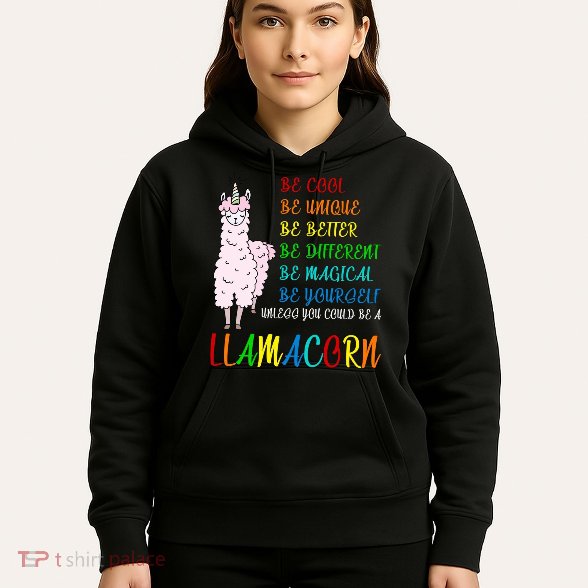 If You Can be Anything Be A Llamacorn Hoodie