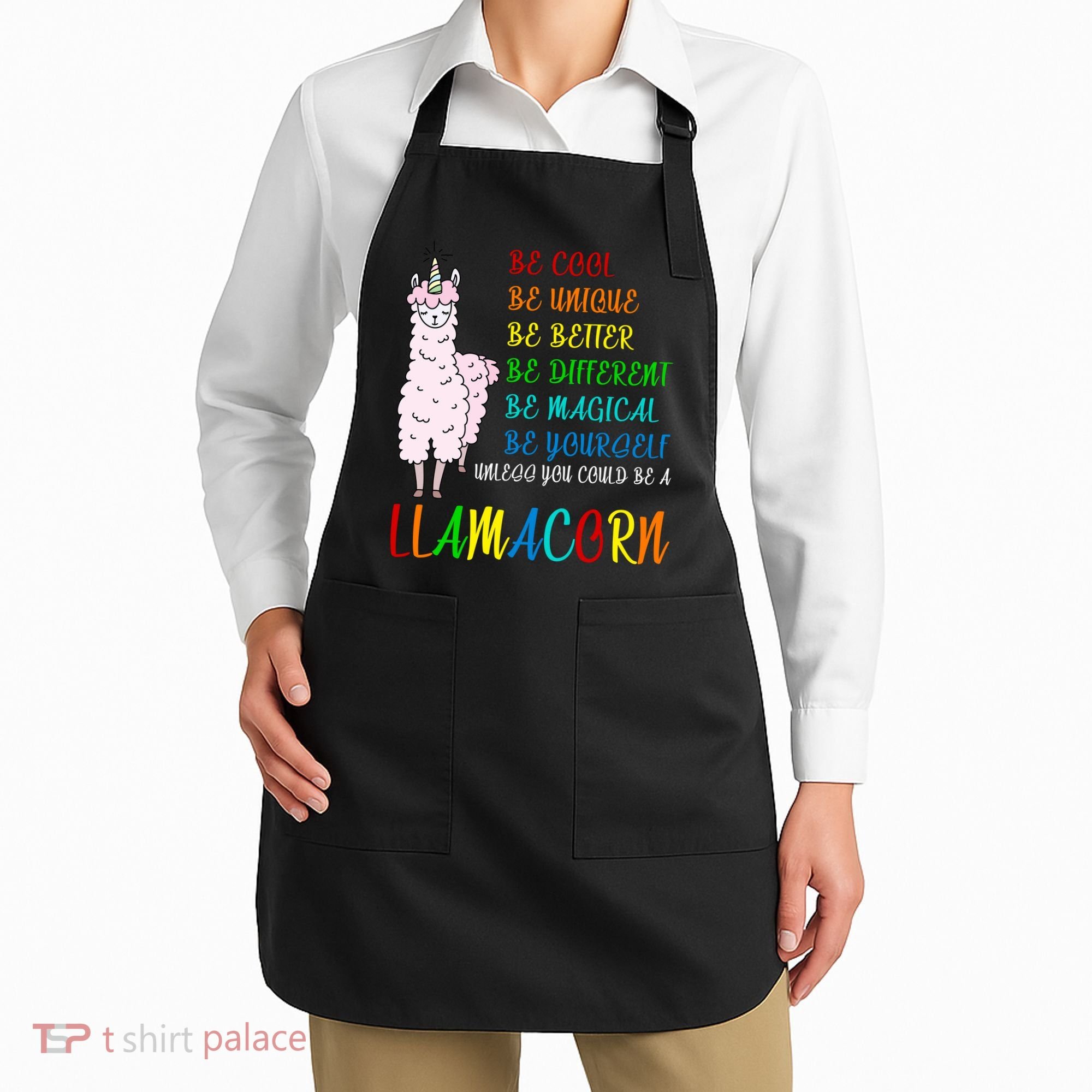 If You Can be Anything Be A Llamacorn Apron