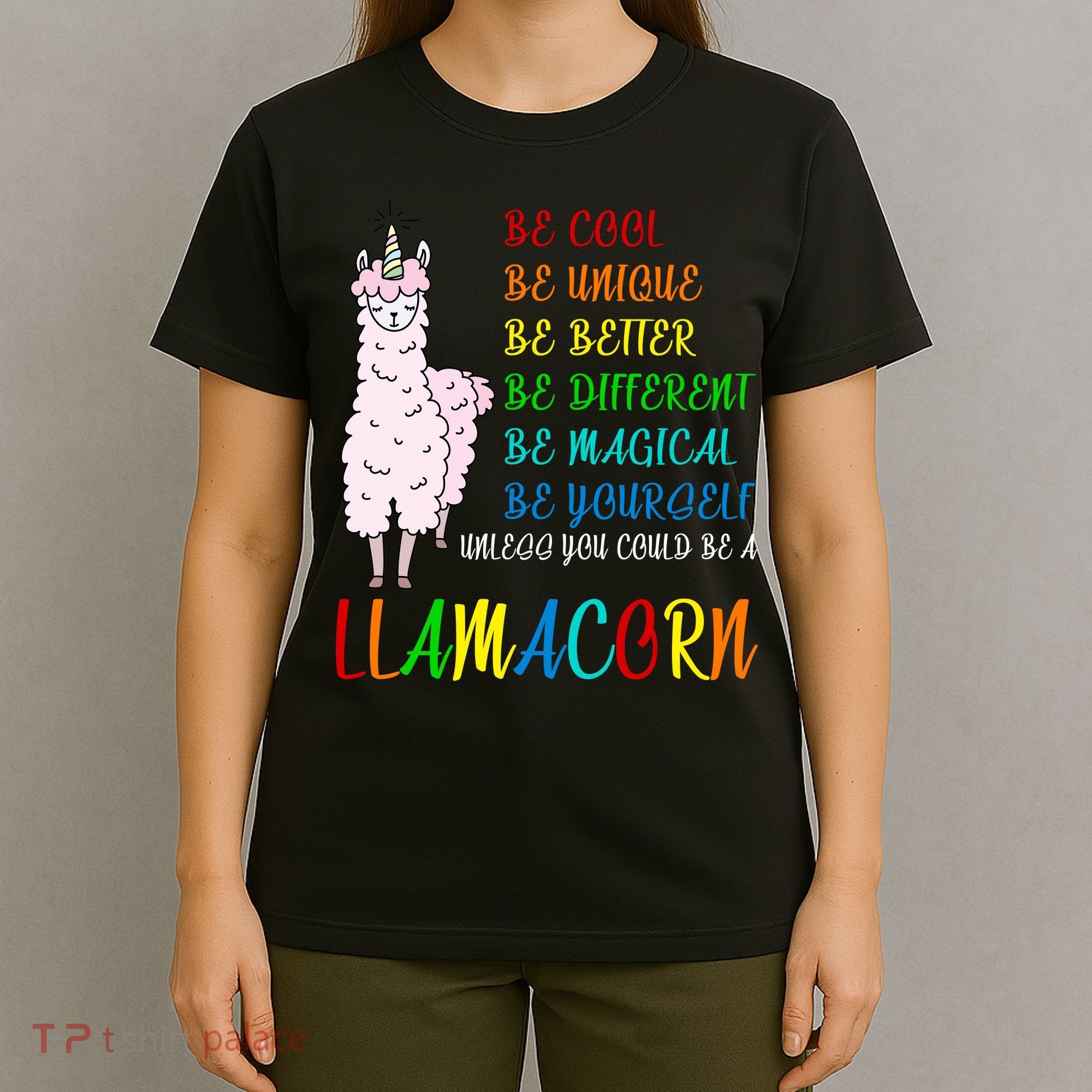 If You Can be Anything Be A Llamacorn T-Shirt