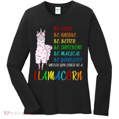 If You Can be Anything Be A Llamacorn Women's Long Sleeve Shirt