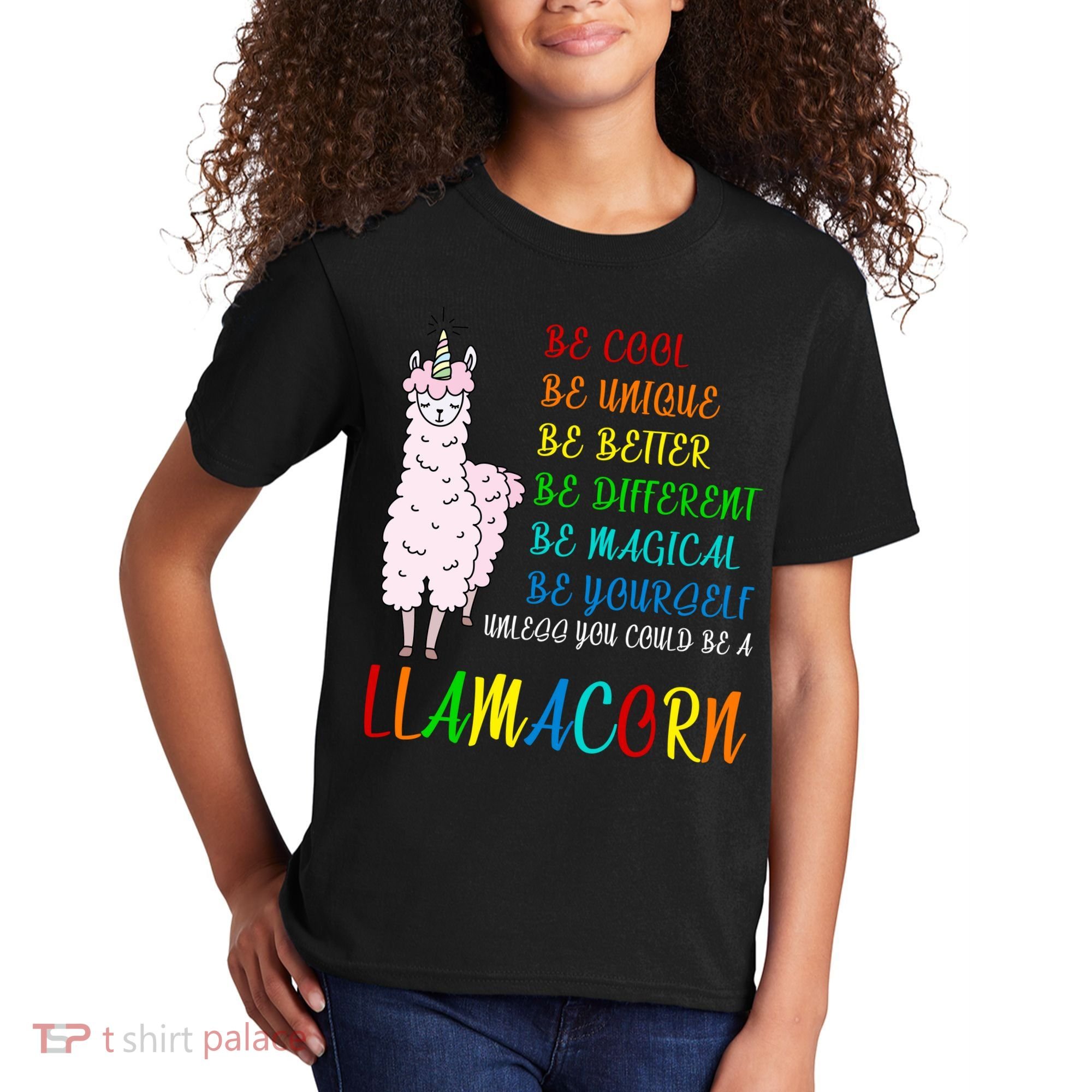 If You Can be Anything Be A Llamacorn Kids T-Shirt