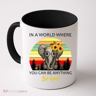 If You Can Be Anything Be Kind In This World Coffee Mug