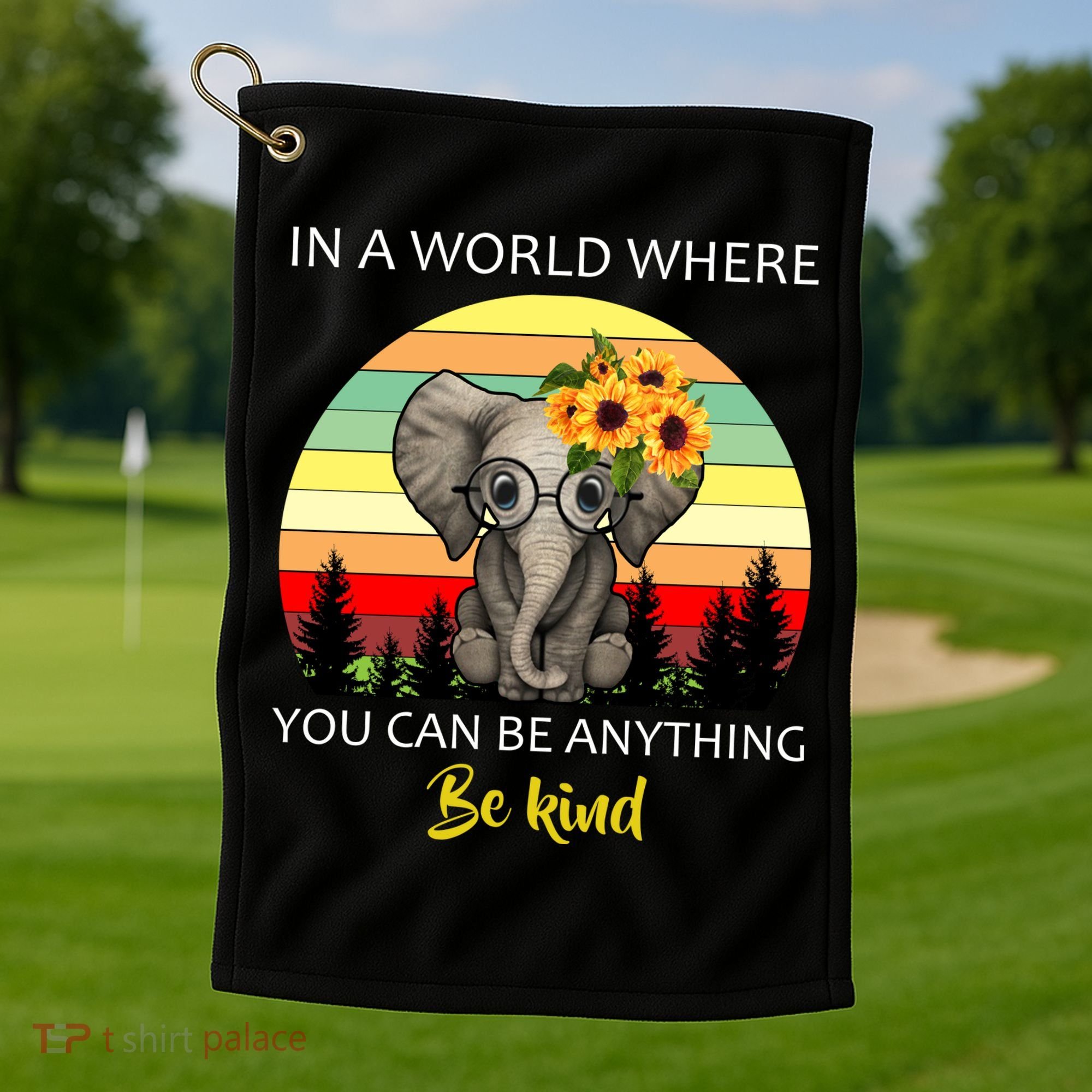If You Can Be Anything Be Kind In This World Golf Towel