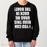 If You Can Read This Drag Me Back In The Boat Women's Sweatshirt thumb 0