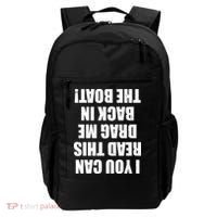 If You Can Read This Drag Me Back In The Boat Backpack thumb 0
