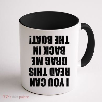 If You Can Read This Drag Me Back In The Boat Coffee Mug back