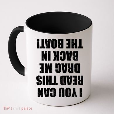 If You Can Read This Drag Me Back In The Boat Coffee Mug