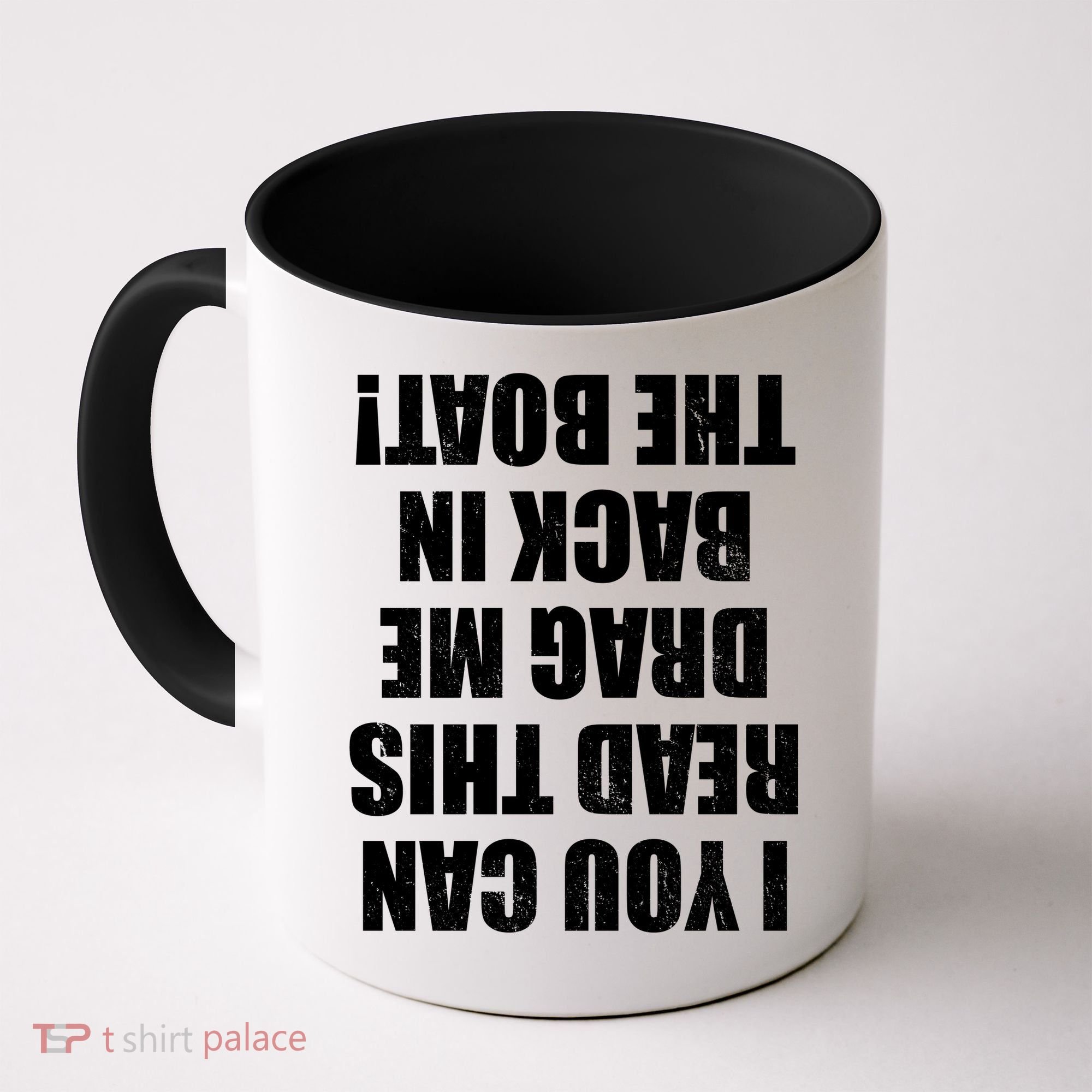 If You Can Read This Drag Me Back In The Boat Coffee Mug