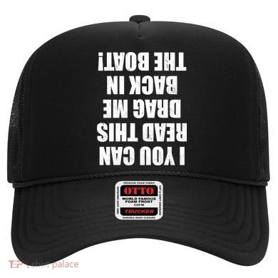 If You Can Read This Drag Me Back In The Boat Hat
