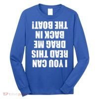 If You Can Read This Drag Me Back In The Boat Long Sleeve Shirt thumb 0