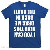 If You Can Read This Drag Me Back In The Boat T-Shirt thumb 0