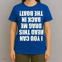If You Can Read This Drag Me Back In The Boat T-Shirt thumb 4