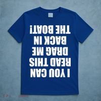 If You Can Read This Drag Me Back In The Boat T-Shirt thumb 5