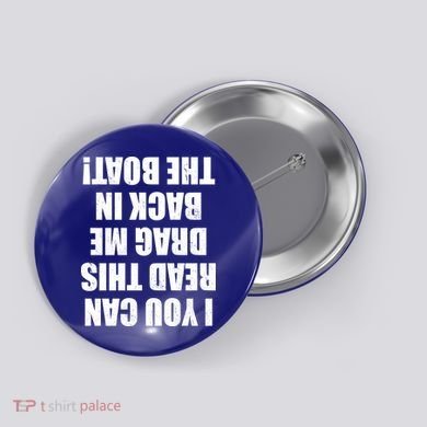 If You Can Read This Drag Me Back In The Boat Button