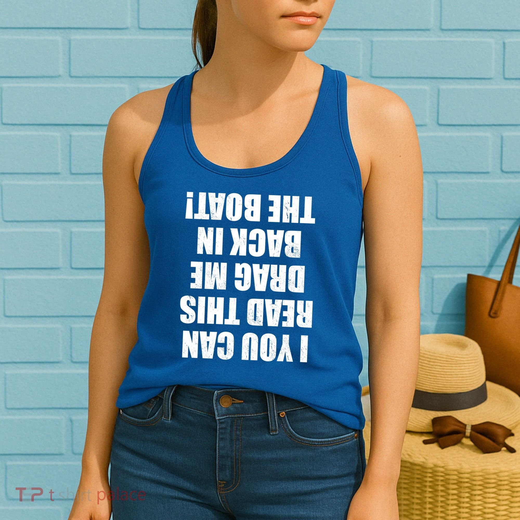 If You Can Read This Drag Me Back In The Boat Women's Tank Top