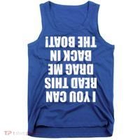 If You Can Read This Drag Me Back In The Boat Tank Top thumb 0