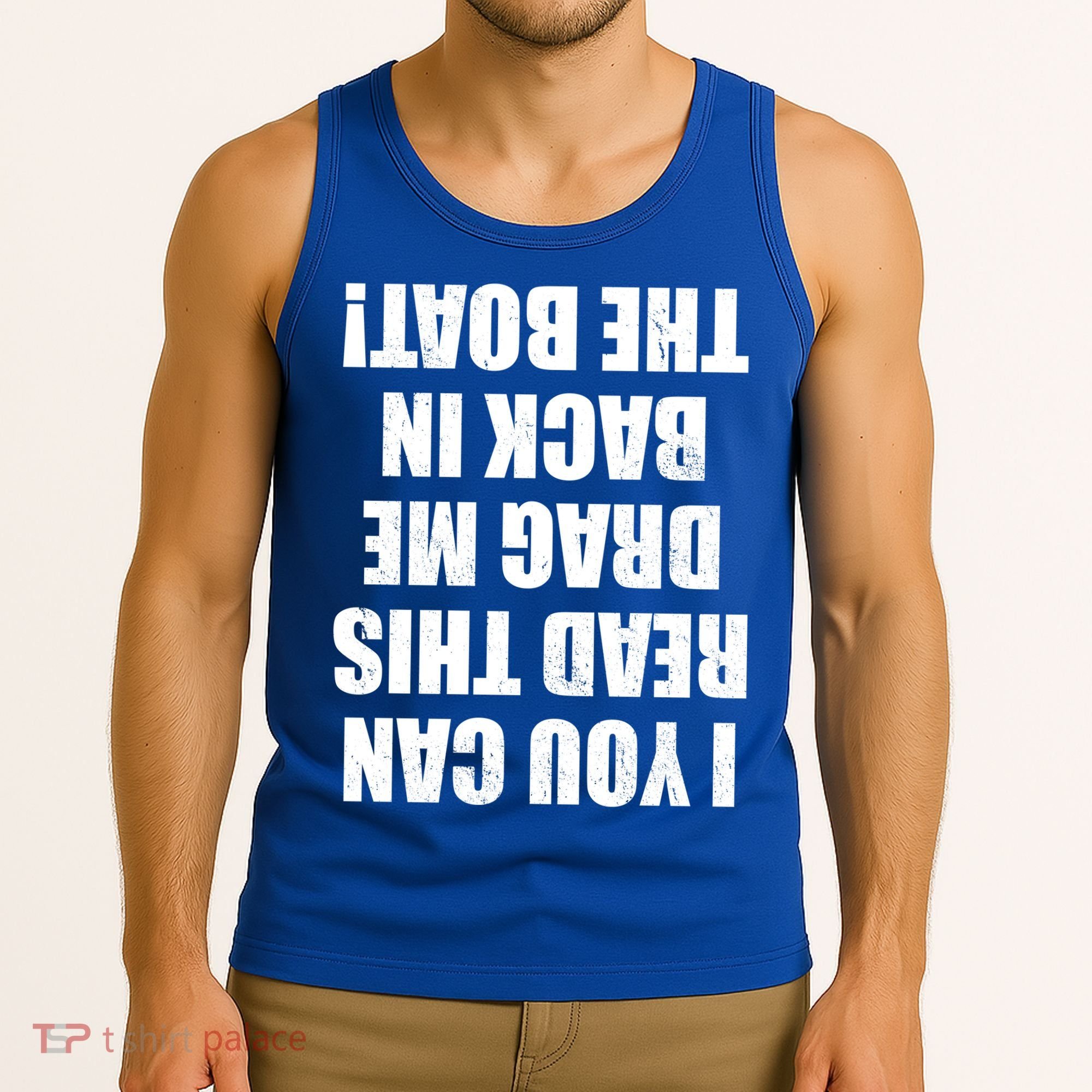 If You Can Read This Drag Me Back In The Boat Tank Top