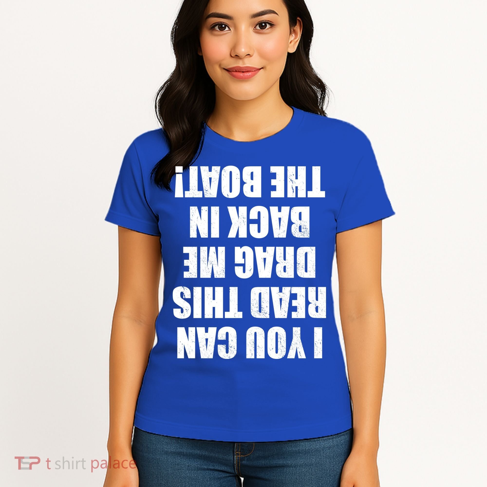 If You Can Read This Drag Me Back In The Boat Women's T-Shirt