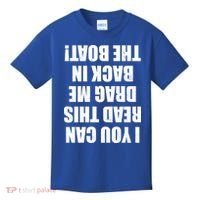 If You Can Read This Drag Me Back In The Boat Kids T-Shirt thumb 0