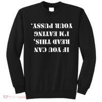 If You Can Read This I'm Eating Your Pussy Sweatshirt thumb 0