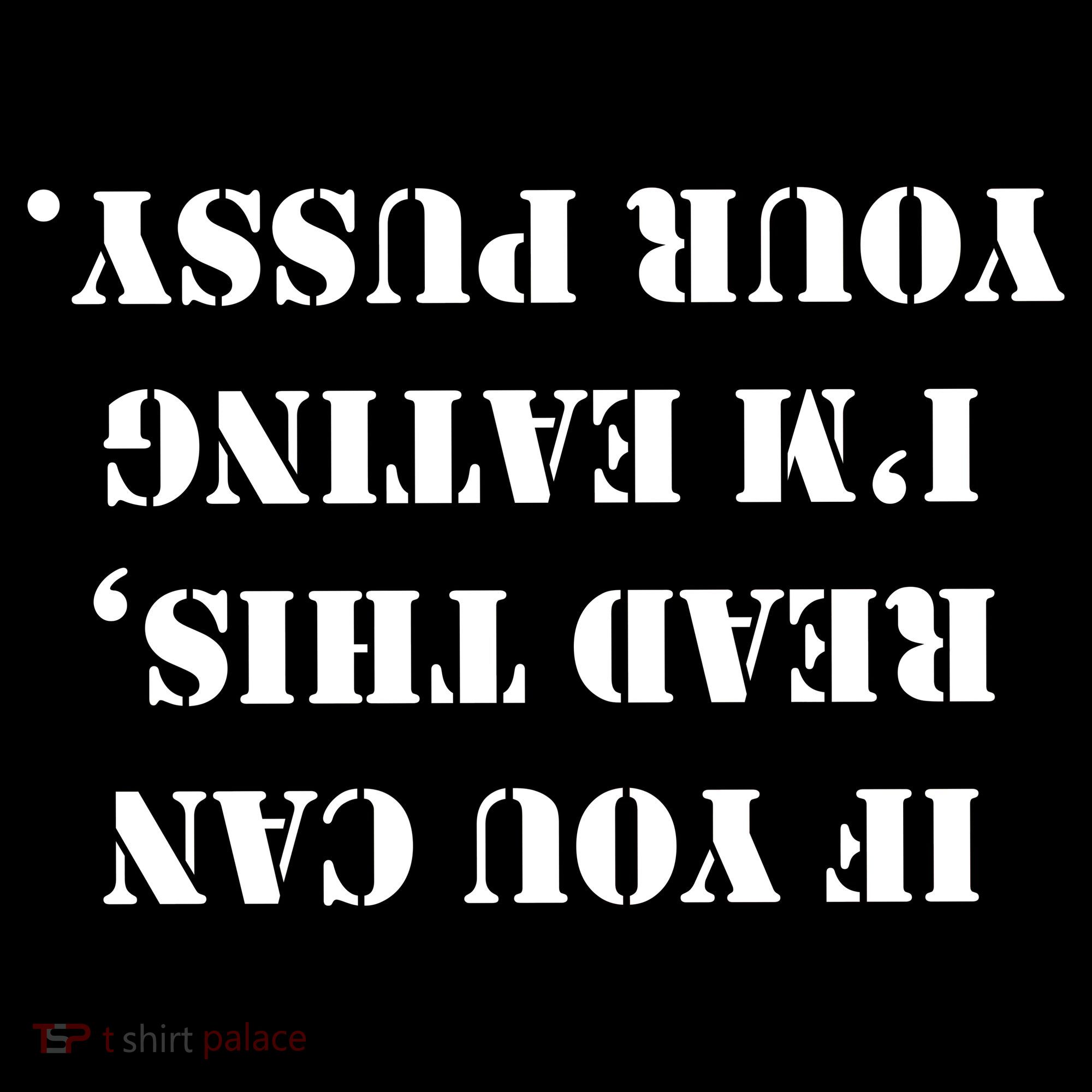 If You Can Read This I'm Eating Your Pussy Sweatshirt
