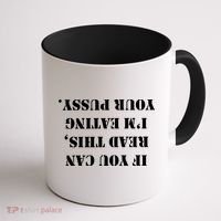 If You Can Read This I'm Eating Your Pussy Coffee Mug thumb 1