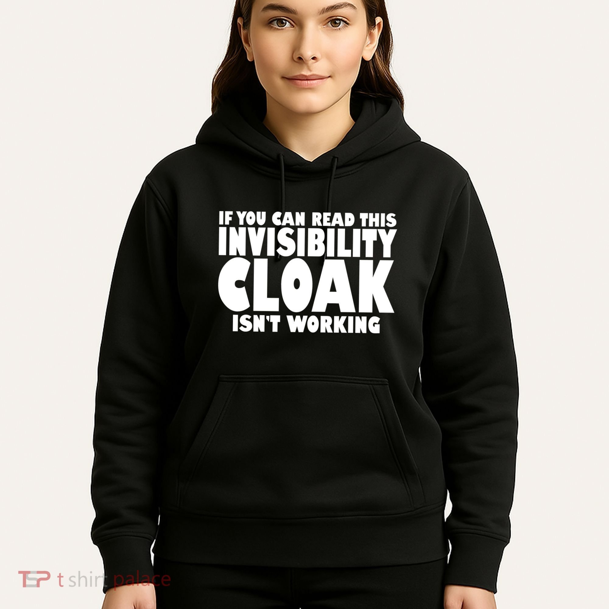 If You Can Read This Invisibility Cloak Isn't Working Hoodie
