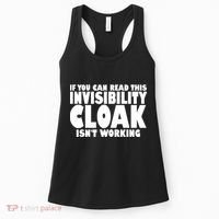 If You Can Read This Invisibility Cloak Isn't Working Women's Tank Top thumb 0