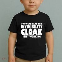If You Can Read This Invisibility Cloak Isn't Working Toddler T-Shirt thumb 2