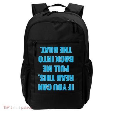 If You Can Read This Pull Me Back Into The Boat Backpack