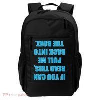 If You Can Read This Pull Me Back Into The Boat Backpack thumb 0
