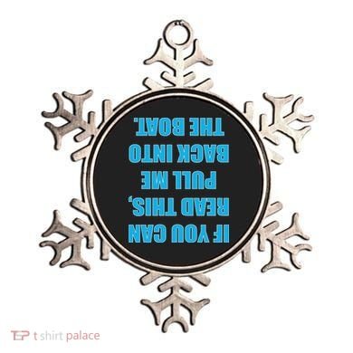 If You Can Read This Pull Me Back Into The Boat Ornament