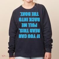 If You Can Read This Pull Me Back Into The Boat Women's Sweatshirt thumb 0