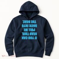 If You Can Read This Pull Me Back Into The Boat Hoodie thumb 0