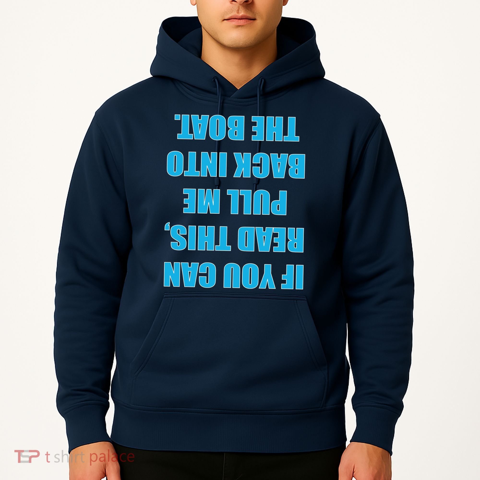 If You Can Read This Pull Me Back Into The Boat Hoodie
